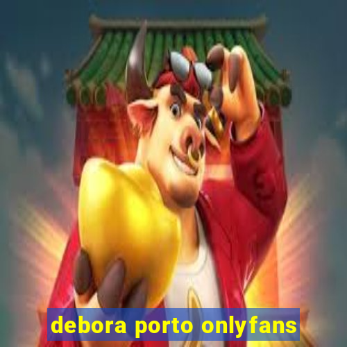 debora porto onlyfans